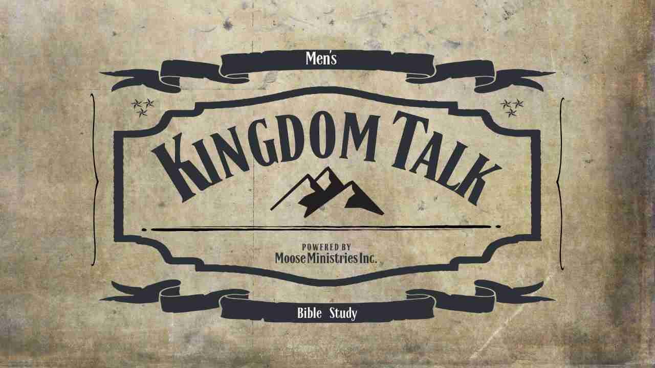 Read more about the article Kingdom Talk Bible Study 6-3-2022